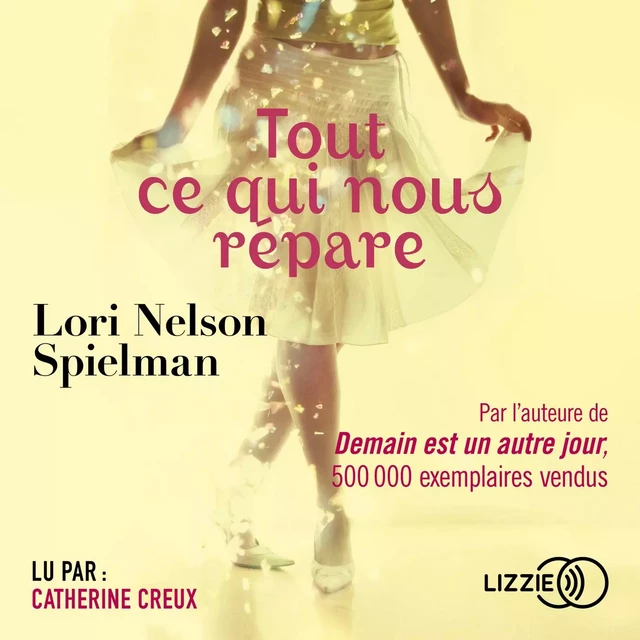 Tout ce qui nous répare - Lori Nelson SPIELMAN - Univers Poche