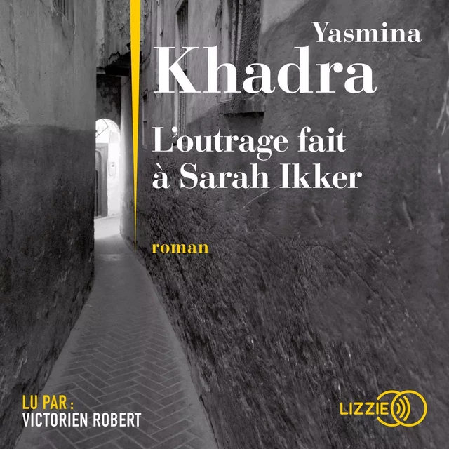 L'outrage fait à Sarah Ikker - Yasmina Khadra - Univers Poche