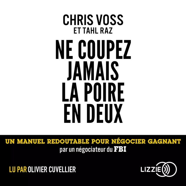 Ne coupez jamais la poire en deux - Chris Voss, Tahl Raz - Univers Poche