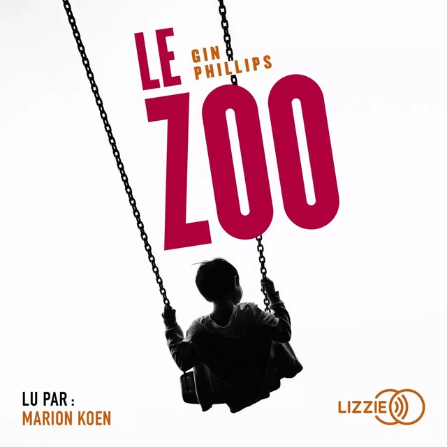 Le Zoo - Gin Phillips - Univers Poche