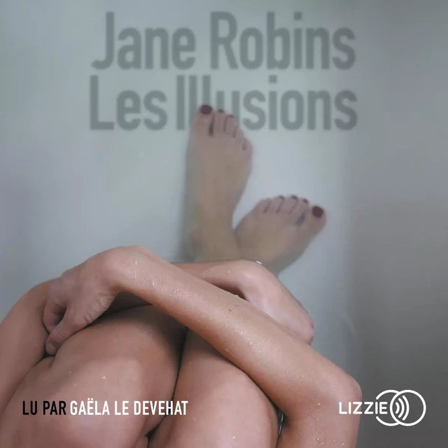 Les Illusions - Jane Robins - Univers Poche