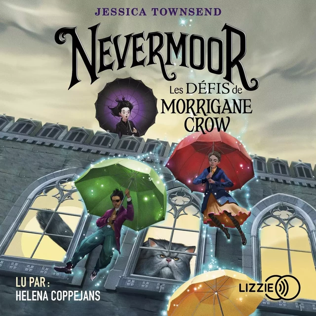 1. Nevermoor : Les Défis de Morrigane Crow - Jessica Townsend - Univers Poche