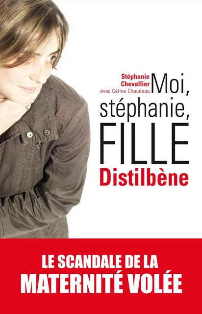 Moi, Stéphanie, fille Distilbène - Céline Chaudeau, Stéphanie Chevallier - edi8