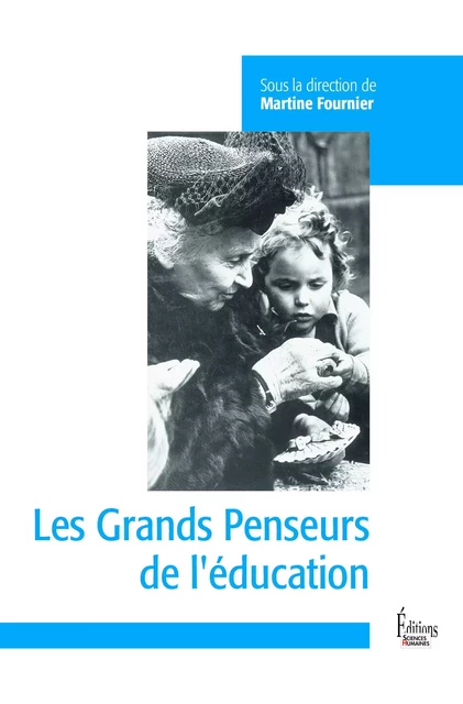 Les grands penseurs de l'éducation -  Collectif - Sciences Humaines