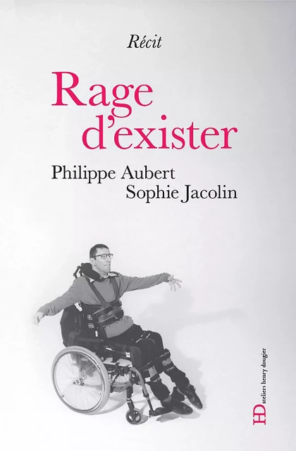 Rage d'exister - Philippe Aubert, Sophie Jacolin - Ateliers Henry Dougier