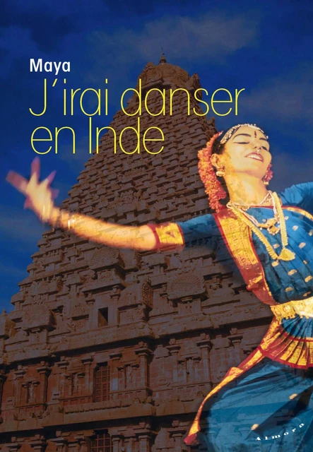 J'irai danser en Inde -  Maya - Dervy