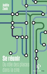 Se réunir - Du rôle des places dans la cité