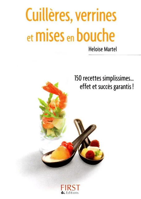 Le petit livre de - cuilleres, verrines et mises en bouche - Héloïse MARTEL - edi8