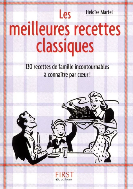 Le petit livre de - les meilleures recettes classiques - Héloïse MARTEL - edi8