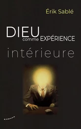 Dieu comme expérience intérieure