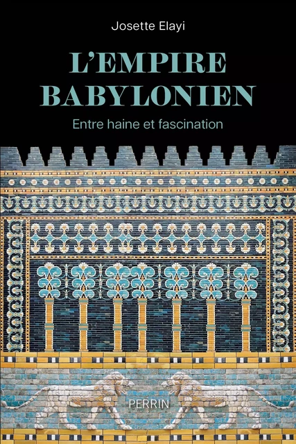 L'Empire babylonien - Josette Elayi - Place des éditeurs