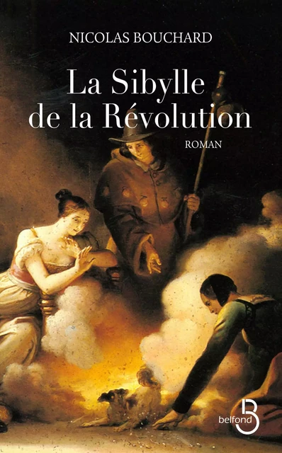 La Sibylle de la révolution - Nicolas Bouchard - Place des éditeurs