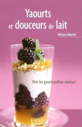 Le petit livre de - yaourts et douceurs de lait