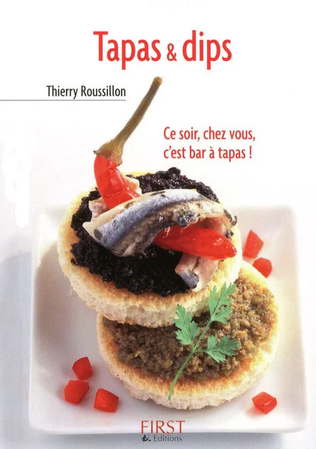 Petit livre de - Tapas & dips - Thierry ROUSSILLON - edi8