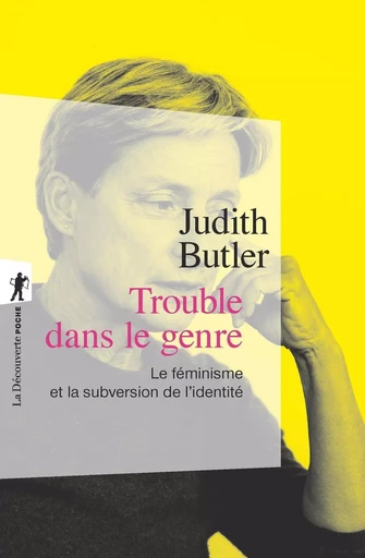 Trouble dans le genre - Judith Butler - La Découverte