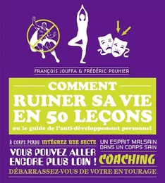 Comment ruiner sa vie en 50 leçons