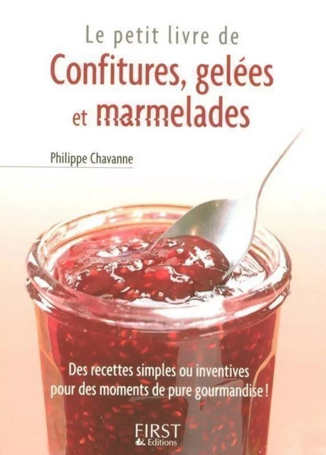 Le Petit Livre de - Confitures, gelées et marmelades - Philippe Chevanne - edi8