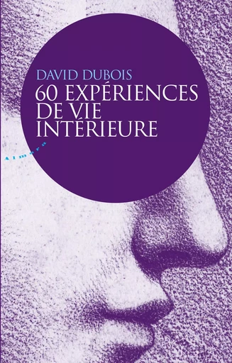 60 expériences de vie intérieure - David Dubois - Dervy