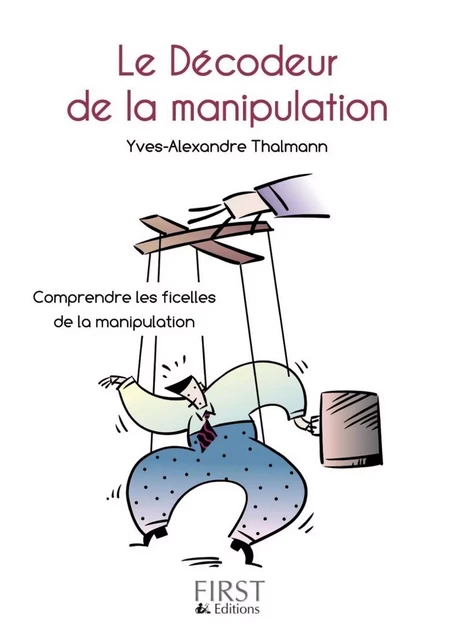 Le petit livre de - décodeur de ma manipulation - Yves-Alexandre Thalmann - edi8