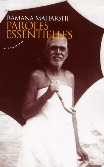 Paroles essentielles - Ramana Maharshi - Dervy