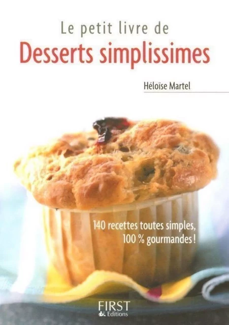 Le petit livre de - desserts simplissimes - Héloïse MARTEL - edi8