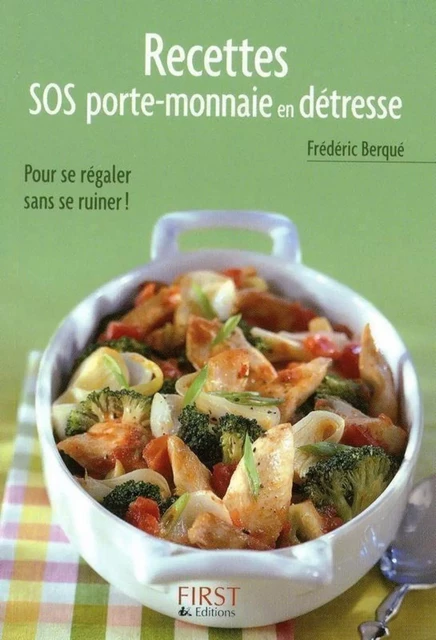 Le Petit Livre de - Recettes SOS porte-monnaie en détresse - Frédéric BERQUÉ - edi8