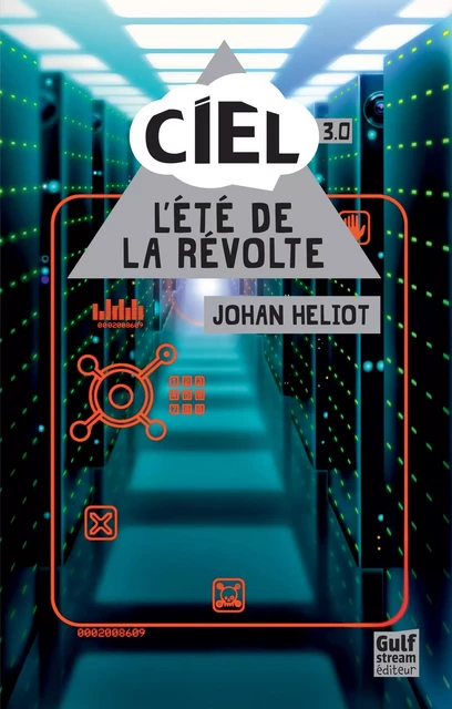 Ciel - tome 3 L'Eté de la révolte - Johan Heliot - Gulf stream Editeur