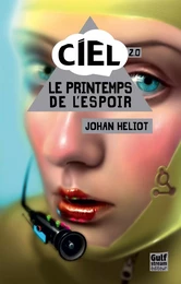 Ciel - tome 2 Le printemps de l'espoir