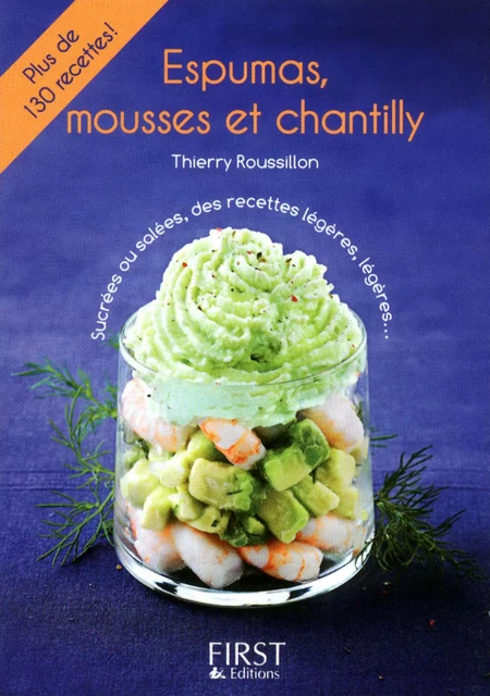 Petit livre de - Espumas, mousses et chantilly - Thierry ROUSSILLON - edi8