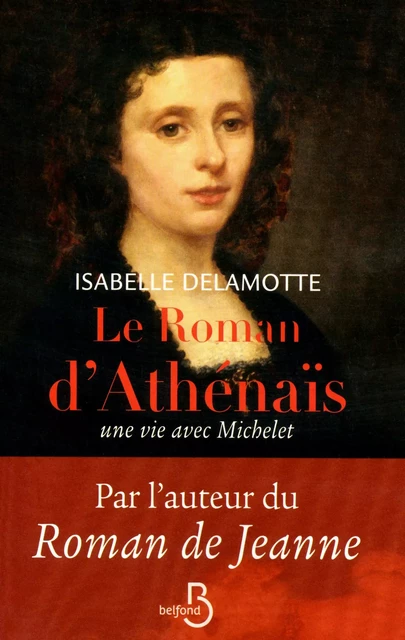 Le roman d'Athénaïs, une vie avec Michelet - Isabelle Delamotte - Place des éditeurs