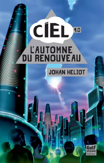 Ciel - tome 4 L'automne du renouveau - Johan Heliot - Gulf stream Editeur