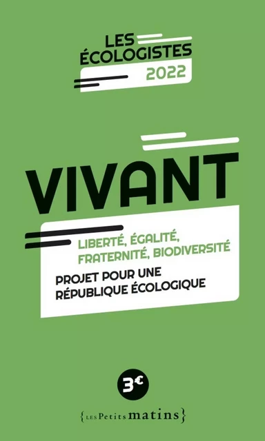 Vivant - Liberté, égalité, fraternité, biodiversité -  EELV - Petits matins