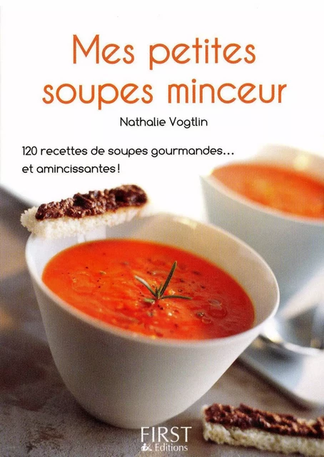 Petit Livre de - Mes petites soupes minceur - Nathalie VOGTLIN - edi8