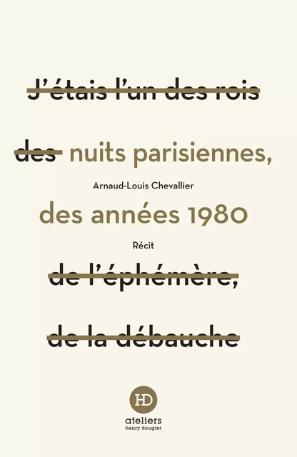 Nuits parisiennes des années 1980 - Arnaud-Louis Chevallier - Ateliers Henry Dougier