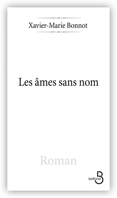 Les Ames sans nom - Xavier-Marie Bonnot - Place des éditeurs