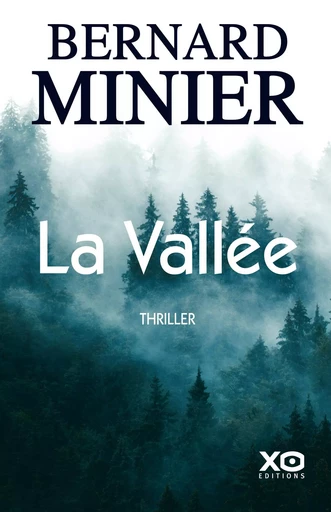 La Vallée - Bernard Minier - XO éditions