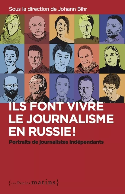 Ils font vivre le journalisme en Russie ! - Portraits de journalistes indépendants -  - Petits matins