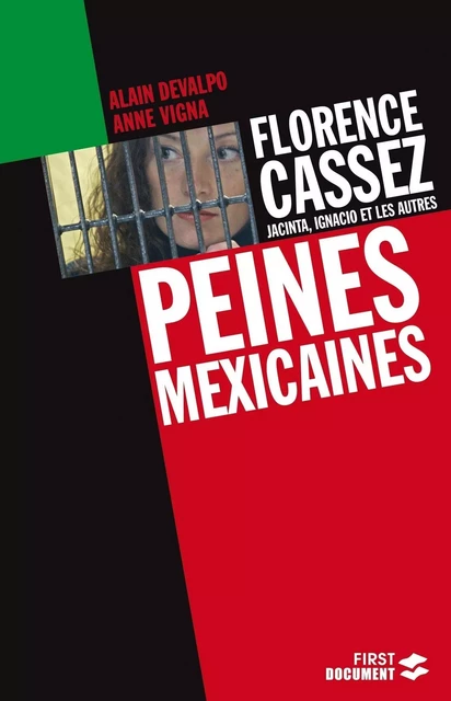 Florence Cassez, Jacinta, Ignacio et les autres : peines mexicaines - Alain DEVALPO, Anne Vigna - edi8