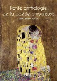 Petit livre de - Petite anthologie de la poésie amoureuse