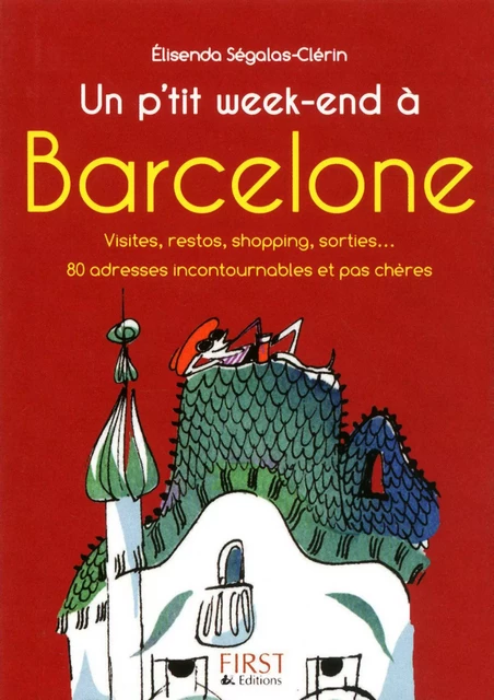 Petit livre de - Petit week-end à Barcelone - Elisenda Ségalas-Clérin - edi8