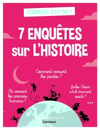 7 enquêtes sur l'histoire