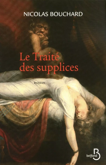 Le Traité des supplices - Nicolas Bouchard - Place des éditeurs