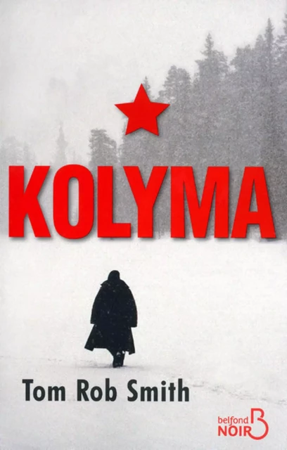 Kolyma - Tom Rob SMITH - Place des éditeurs