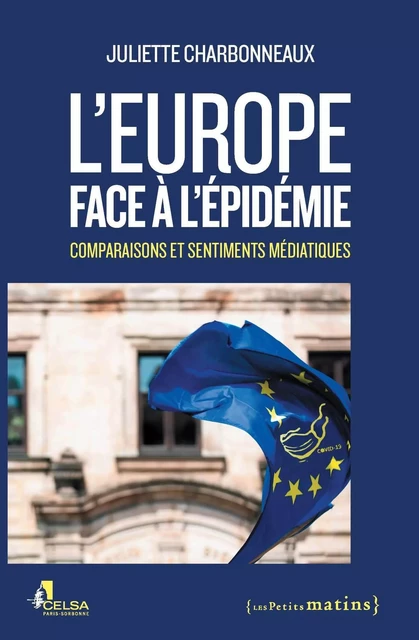 L'Europe face à l'épidémie - Comparaisons et sentiments médiatiques - Juliette Charbonneaux - Petits matins