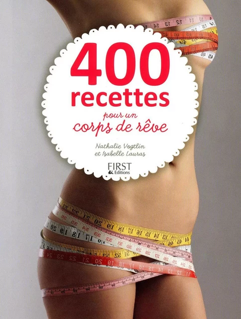 400 recettes pour un corps de rêve - Isabelle Lauras - edi8