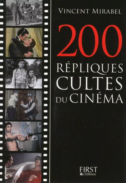 Le Petit Livre de - 200 répliques cultes du cinéma - Vincent Mirabel - edi8