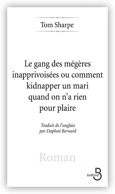 Les Gang des mégères inapprivoisées - Tom Sharpe - Place des éditeurs