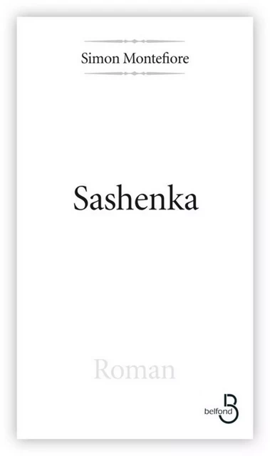 Sashenka - Simon Montefiore - Place des éditeurs