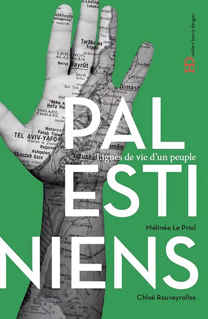 Les Palestiniens - Mélinée Le Priol, Chloé Rouveyrolles - Ateliers Henry Dougier