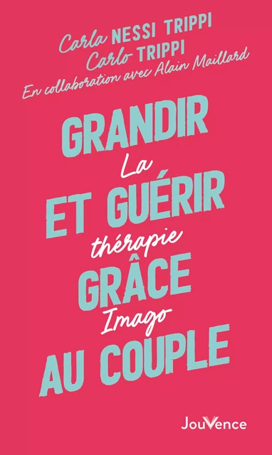 Grandir et guérir grâce au couple - Carlo Trippi - Éditions Jouvence